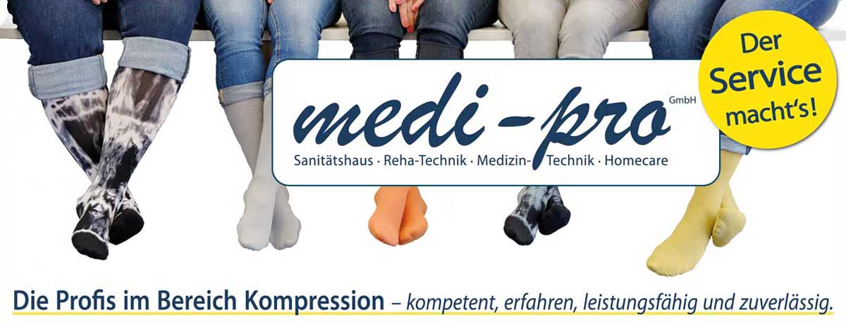medi-pro: Die Profis im Bereich Kompression – kompetent, erfahren, leistungsfähig und zuverlässig.
